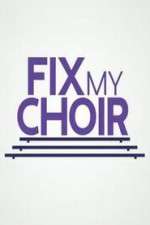 Watch Fix My Choir  M4uhd