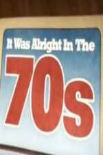 Watch It Was Alright in the 70s M4uhd