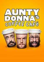 Watch Aunty Donna's Coffee Cafe M4uhd