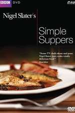 Watch Nigel Slaters Simple Suppers M4uhd