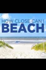 Watch How Close Can I Beach M4uhd