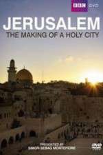 Watch Jerusalem - The Making of a Holy City M4uhd