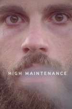 Watch High Maintenance M4uhd