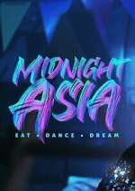 Watch Midnight Asia: Eat · Dance · Dream M4uhd