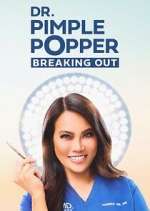 Watch Dr. Pimple Popper: Breaking Out M4uhd