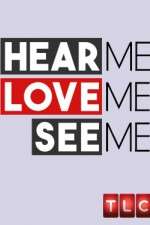 Watch Hear Me, Love Me, See Me M4uhd