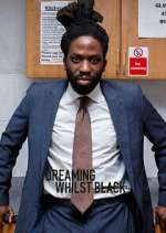 Watch Dreaming Whilst Black M4uhd