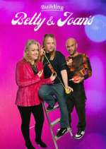 Watch Building Betty & Joan\'s M4uhd