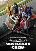 Watch Kevin Hart's Muscle Car Crew M4uhd
