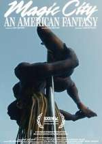 Watch Magic City: An American Fantasy M4uhd
