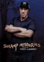 Watch Swamp Mysteries with Troy Landry M4uhd