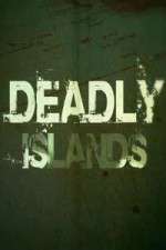Watch Deadly Islands M4uhd