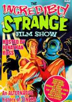Watch The Incredibly Strange Film Show M4uhd