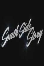 Watch South Side Story M4uhd