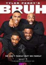 Watch Tyler Perry's Bruh M4uhd