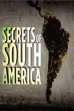 Watch Secrets Of South America M4uhd