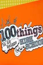 Watch 100 Things to Do Before High School M4uhd