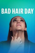 Watch Bad Hair Day M4uhd