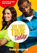 Watch We Got Time Today M4uhd