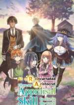 Watch As a Reincarnated Aristocrat I'll Use My Appraisal Skill to Rise in the New World M4uhd
