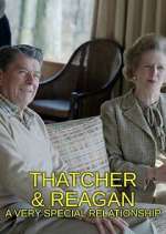 Watch Thatcher & Reagan: A Very Special Relationship M4uhd