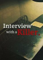 Watch Interview with a Killer M4uhd