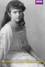 Watch Russia's Lost Princesses M4uhd