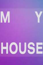 Watch My House M4uhd