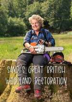 Watch Sandi\'s Great British Woodland Restoration M4uhd