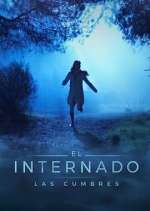 Watch El Internado: Las Cumbres M4uhd