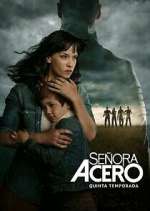 Watch Señora Acero M4uhd