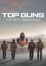 Watch Top Guns: The Next Generation M4uhd