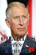 Watch Charles: The Destiny of a Prince M4uhd