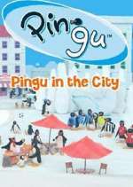 Watch Pingu in the City M4uhd