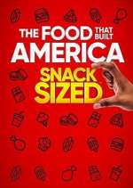 Watch The Food That Built America: Snack Sized M4uhd