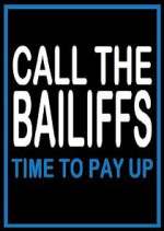 Watch Call the Bailiffs: Time to Pay Up M4uhd