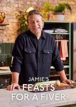 Watch Jamie\'s Feasts for a Fiver M4uhd