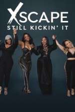 Watch Xscape Still Kickin It M4uhd
