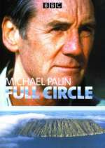 Watch Full Circle with Michael Palin M4uhd