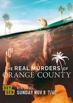 Watch The Real Murders of Orange County M4uhd