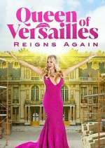 Watch Queen of Versailles Reigns Again M4uhd