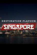 Watch Destination Flavour Singapore M4uhd