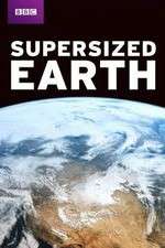 Watch Supersized Earth M4uhd