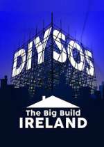 Watch DIY SOS: The Big Build Ireland M4uhd