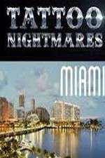 Watch Tattoo Nightmares Miami M4uhd