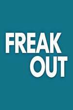 Watch Freak Out M4uhd