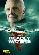 Watch Deadly Waters with Captain Lee M4uhd