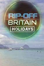 Watch Rip Off Britain Holidays M4uhd