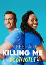 Watch My Feet Are Killing Me: Footnotes M4uhd