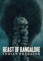 Watch Beast of Bangalore: Indian Predator M4uhd